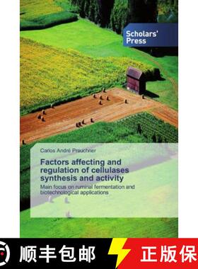 预订 Factors affecting and regulation of cellulases synthesis and activity [9786202319508]