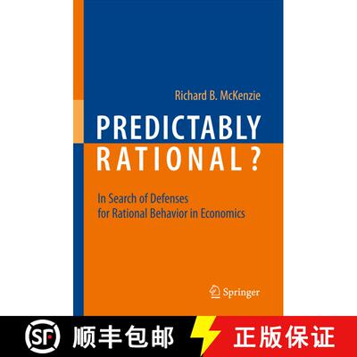 【3-4周达】Predictably Rational? : In Search of Defenses for Rational Behavior in Economics [9783642015854]