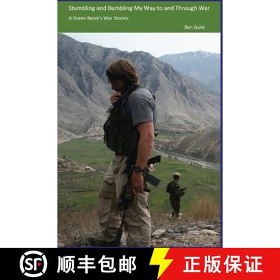 【3-4周达】Stumbling and Bumbling My Way to and Through War: A Green Beret's War Stories [9781716715532]
