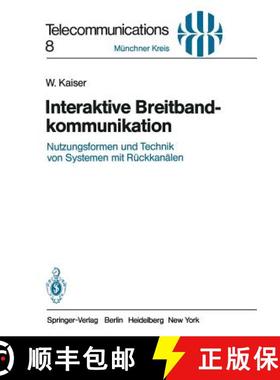 【3-4周达】Interaktive Breitbandkommunikation : Nutzungsformen und Technik von Systemen mit Rückkan... [9783540118954]