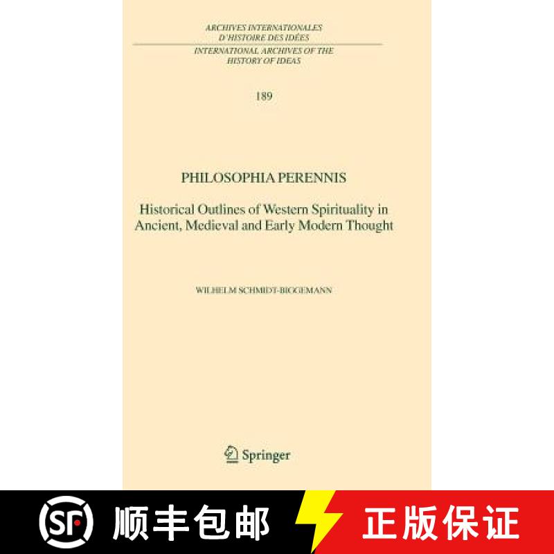 【3-4周达】Philosophia perennis : Historical Outlines of Western Spirituality in Ancient, Medieval an... [9781402030666]