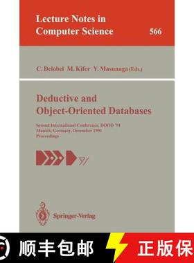 【3-4周达】Deductive and Object-Oriented Databases : Second International Conference, DOOD'91, Munich... [9783540550150]