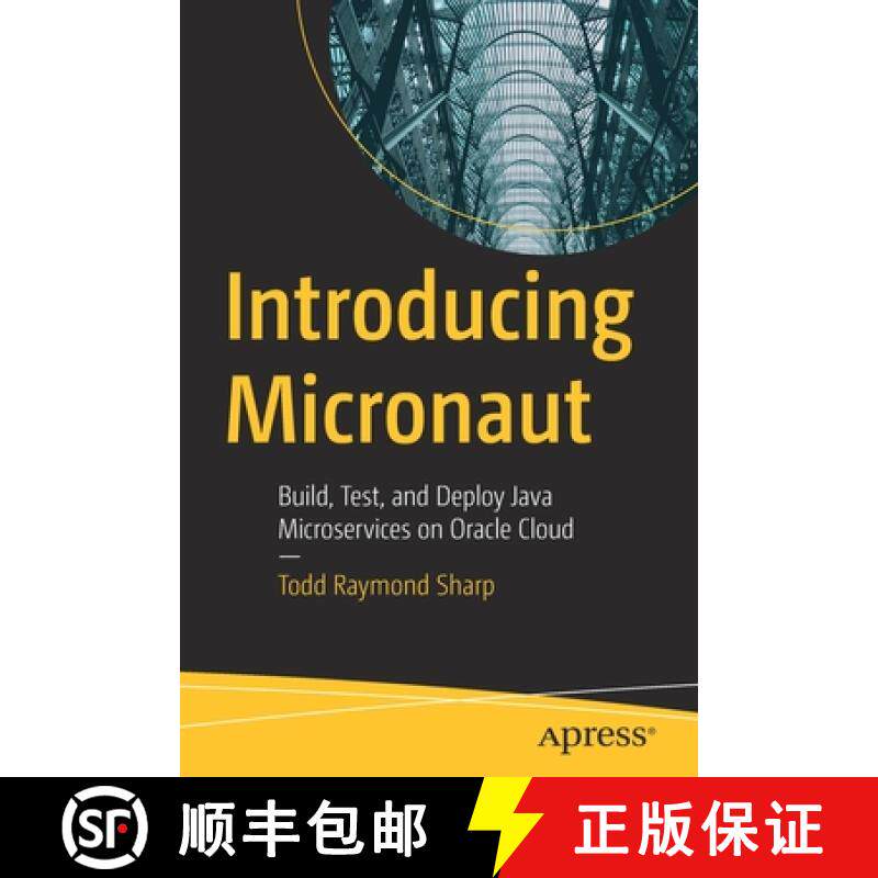 预订 Introducing Micronaut : Build, Test, and Deploy Java Microservices on Oracle Cloud [9781484282892]