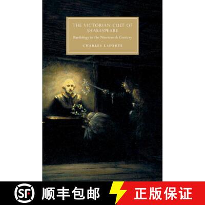 预订 The Victorian Cult of Shakespeare: Bardology in the Nineteenth Century [9781108791588]