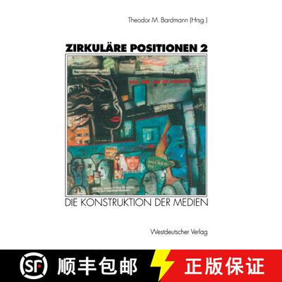 【3-4周达】Zirkuläre Positionen 2 : Die Konstruktion der Medien [9783531132181]