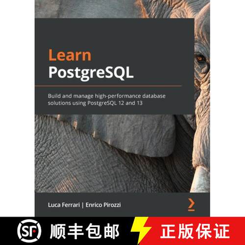 预订 Learn PostgreSQL: Build and manage high-performance database solutions using PostgreSQL 12 and 13 [9781838985288]