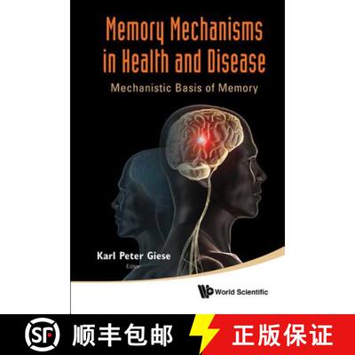 【3-4周达】精装 MEMORY MECHANISMS IN HEALTH AND DISEASE: MECHANISTIC BASIS OF MEMORY [9789814366694]