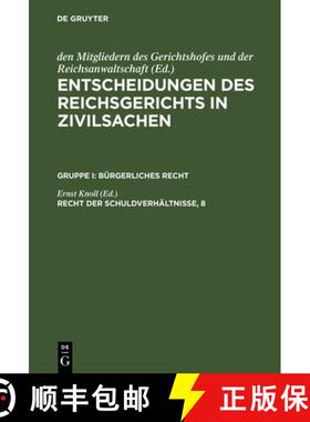预订 Entscheidungen des Reichsgerichts in Zivilsachen, Recht der Schuldverhältnisse, 8 [9783110237214]