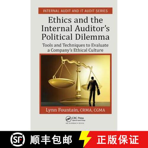 【3-4周达】精装 Ethics and the Internal Auditor's Political Dilemma: Tools and Techniques to Evaluate... [9781138436817]