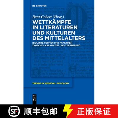 【3-4周达】Wettkämpfe in Literaturen Und Kulturen Des Mittelalters: Riskante Formen Und Praktiken Zw... [9783110774603]