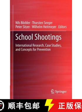 【3-4周达】School Shootings : International Research, Case Studies, and Concepts for Prevention [9781461455257]