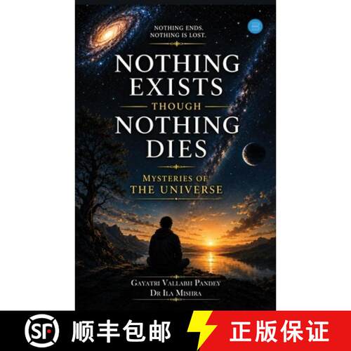 【3-4周达】Nothing Exists Though Nothing Dies: Mysteries of the Universe [9788169761215]