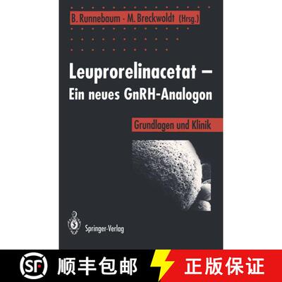 【3-4周达】Leuprorelinacetat -- Ein Neues Gnrh-Analogon: Grundlagen Und Klinik [9783540557210]