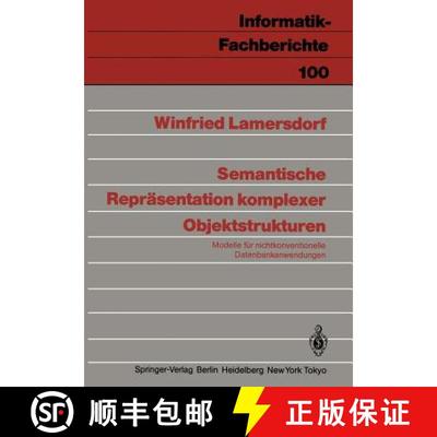 【3-4周达】Semantische Repräsentation komplexer Objektstrukturen : Modelle für nichtkonventionelle ... [9783540152422]