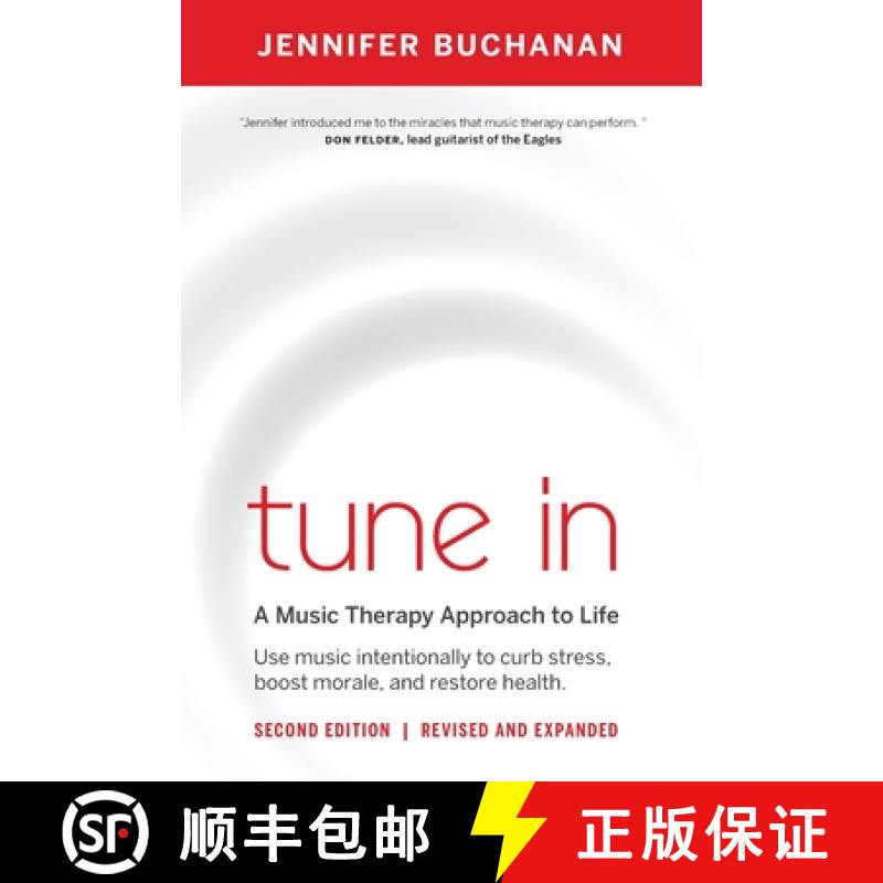 【3-4周达】Tune in: Use Music Intentionally to Curb Stress, Boost Morale, and Restore Health. a Music... [9780973944655]