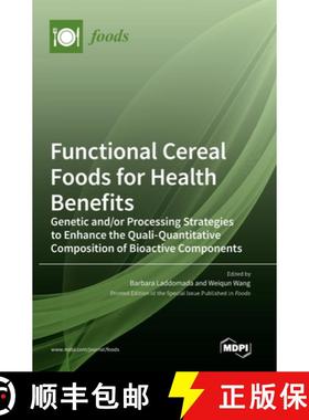 【3-4周达】Functional Cereal Foods for Health Benefits: Genetic and/or Processing Strategies to Enhan... [9783036547817]
