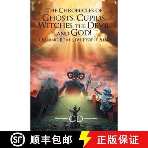 【3-4周达】The Chronicles of Ghosts, Cupids, Witches, the Devil and God! Oh, and Real Live People Also! [9781639014446]