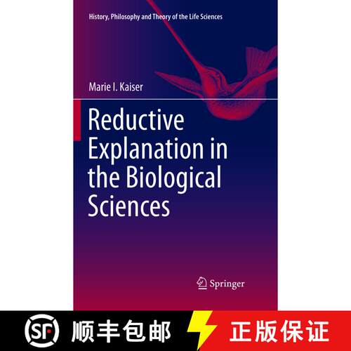 【3-4周达】Reductive Explanation in the Biological Sciences [9783319797663]