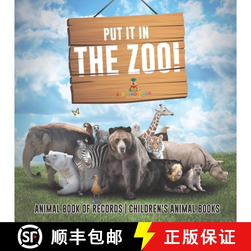 【3-4周达】Put It in The Zoo! Animal Book of Records | Children's Animal Books [9798869434685]