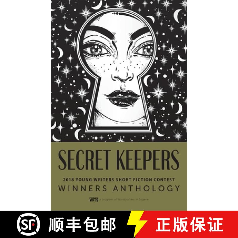 【2-3周达】Secret Keepers: 2018 Young Writers Short Fiction Contest [9781944733865]