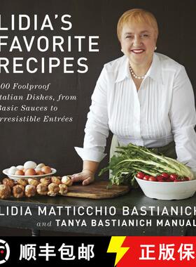 【3-4周达】Lidia's Favorite Recipes: 100 Foolproof Italian Dishes, from Basic Sauces to Irresistible ... [9780307595669]