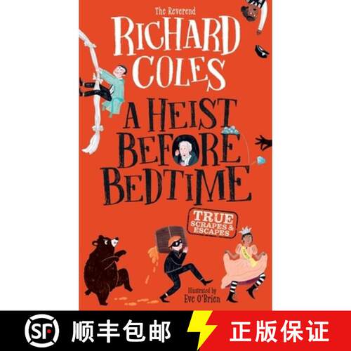 【3-4周达】精装 A Heist Before Bedtime : True scrapes and escapes from the bestselling Reverend Richa... [9781526367662]