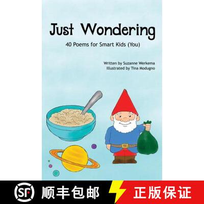 【3-4周达】Just Wondering: 40 Poems for Smart Kids (You) [9780999594506]