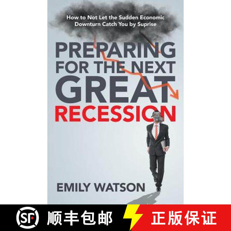【3-4周达】Preparing for the Next Great Recession: How to Not Let the Sudden Economic Downturn Catch ... [9781681279442]