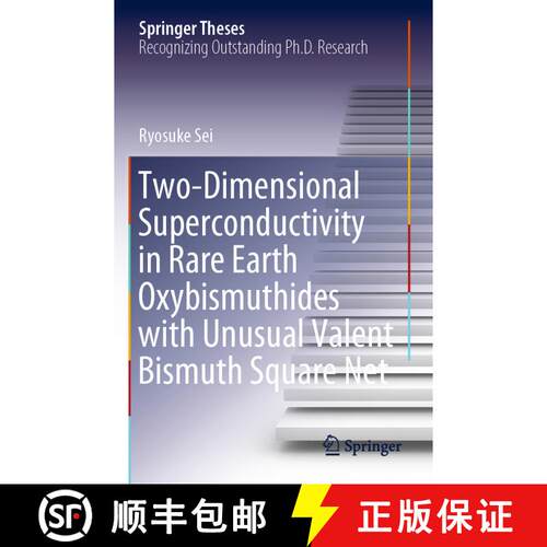 【3-4周达】Two-Dimensional Superconductivity in Rare Earth Oxybismuthides with Unusual Valent Bismuth... [9789819973156]