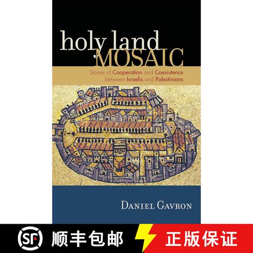 【3-4周达】精装 Holy Land Mosaic : Stories of Cooperation and Coexistence between Israelis and Palest... [9780742540125]