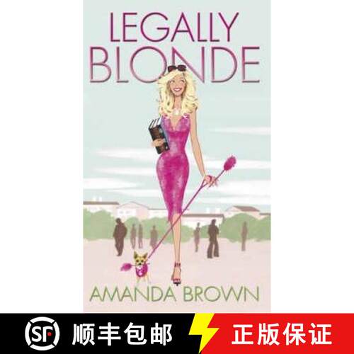 【3-4周达】Legally Blonde: The smash-hit romantic comedy that inspired the blockbuster movie and the ... [9780751534559]