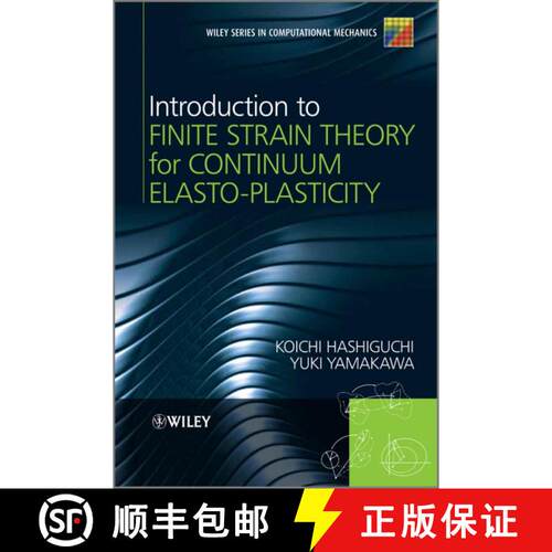 【3-4周达】精装 Introduction To Finite Strain Theory For Continuum Elasto-Plasticity [Wiley机械工程] [9781119951858]