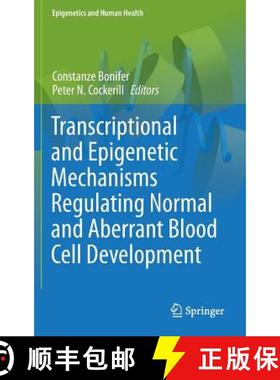 【3-4周达】Transcriptional and Epigenetic Mechanisms Regulating Normal and Aberrant Blood Cell Develo... [9783642451973]