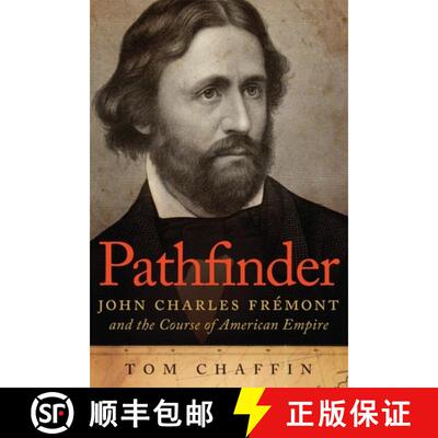 预订 Pathfinder: John Charles Frémont and the Course of American Empire [9780806144740]
