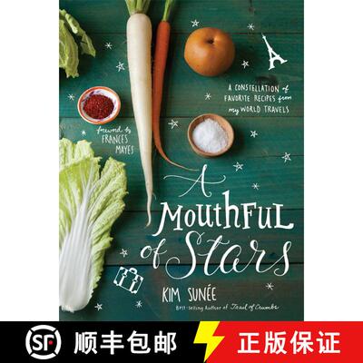 【3-4周达】精装 A Mouthful of Stars: A Constellation of Favorite Recipes from My World Travels [9781449430085]