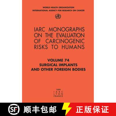 【3-4周达】Surgical Implants and Other Foreign Bodies: Iarc Monographs on the Evaluation of Carcinoge... [9789283212744]