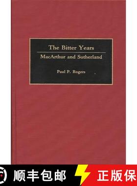 预订 The Bitter Years: MacArthur and Sutherland [9780275929190]