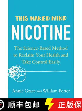 【3-4周达】This Naked Mind: Nicotine: The Science-Based Method to Reclaim Your Health and Take Contro... [9780593539477]