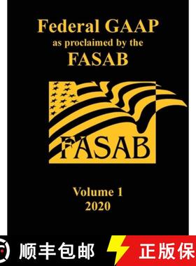 预订 Federal GAAP as Proclaimed by the FASAB: Volume 1, 2020 [9781087862545]