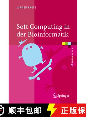 【3-4周达】Soft Computing in der Bioinformatik : Eine grundlegende Einführung und Übersicht [9783540298861]