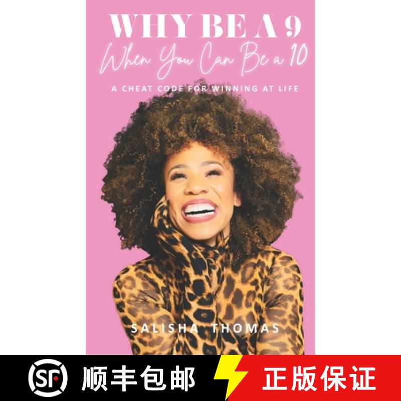 预订 Why Be A 9 When You Can Be a 10: A Cheat Code For Winning At Life [9798218541323]