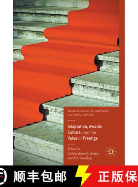 【3-4周达】Adaptation, Awards Culture, and the Value of Prestige (1st ed. 2017) (1st ed. 2017) (1st e... [9783319528533]