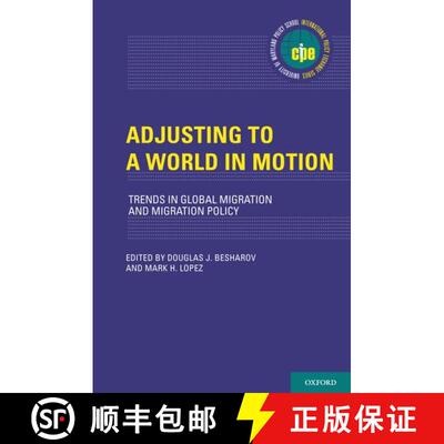 【3-4周达】精装 Adjusting to a World in Motion: Trends in Global Migration and Migration Policy [9780190211394]
