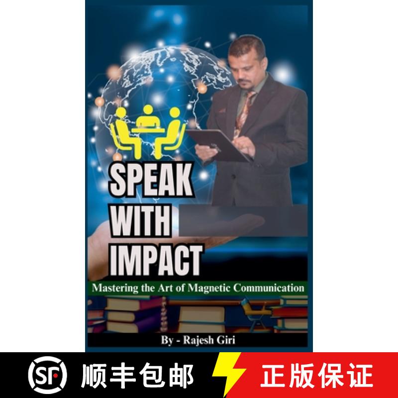【2-3周达】Speak with Impact: Mastering the Art of Magnetic Communication [9798223590545]