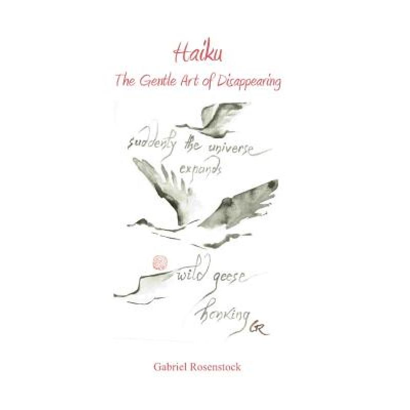 预订 haiku: the gentle art of disappearing [9781443811330]