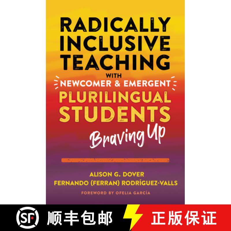 【3-4周达】Radically Inclusive Teaching with Newcomer and Emergent Plurilingual Students: Braving Up [9780807766408]