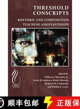 【3-4周达】Threshold Conscripts: Rhetoric and Composition Teaching Assistantships [9781646423811]