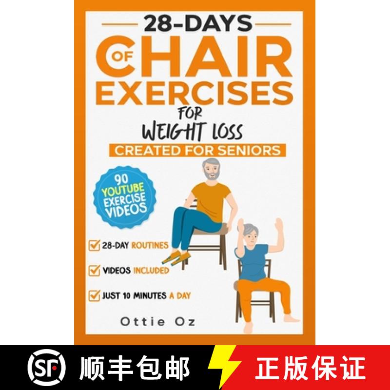 【2-3周达】28 Days of Chair Exercises For Weight Loss: Three Levels for Strength, Posture, and Fitnes... [9781916947092]