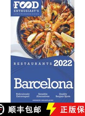 【3-4周达】2022 Barcelona Restaurants - The Food Enthusiast’s Long Weekend Guide [9798201141608]