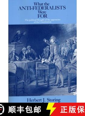 【3-4周达】What the Anti–Federalists Were For – The Political Thought of the Opponents of the Const... [9780226775746]